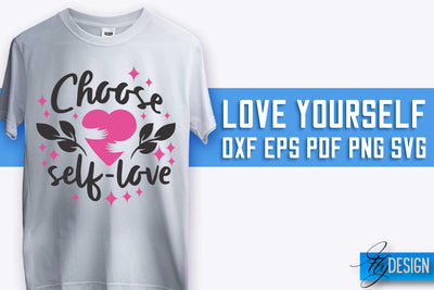 Love Yourself SVG Design | Self-Love SVG Quotes | Love SVG Quotes SVG Fly Design 