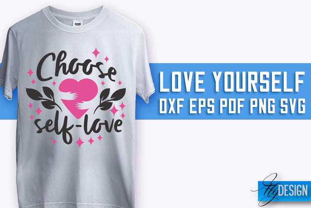 Love Yourself SVG Design | Self-Love SVG Quotes | Love SVG Quotes SVG Fly Design 