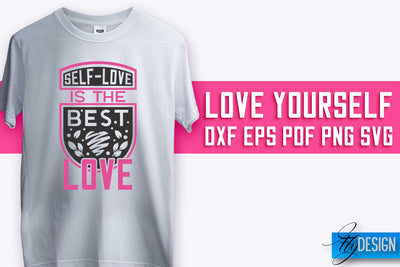 Love Yourself SVG Design | Self-Love SVG Quotes | Love SVG Quotes SVG Fly Design 