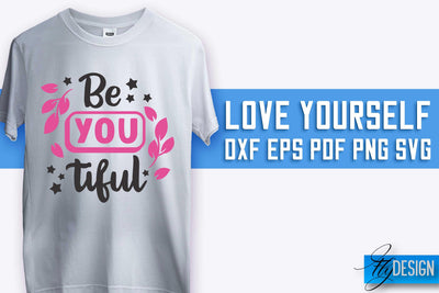 Love Yourself SVG Design | Self-Love SVG Quotes | Love SVG Quotes SVG Fly Design 