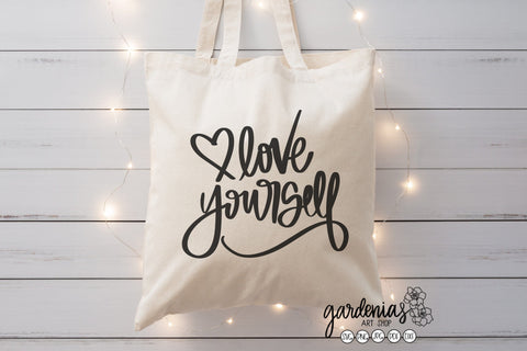 Love Yourself SVG SVG Gardenias Art Shop 