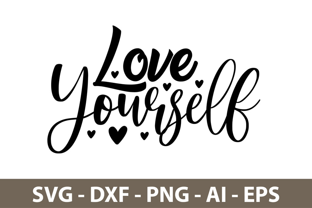 love yourself svg - So Fontsy