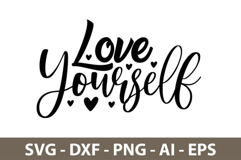 love yourself svg SVG nirmal108roy 
