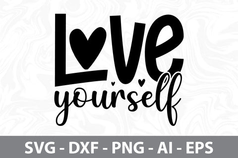 love yourself svg SVG nirmal108roy 