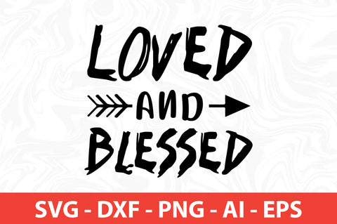 Loved and blessed-svg SVG nirmal108roy 