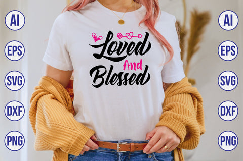Loved and Blessed svg SVG orpitasn 