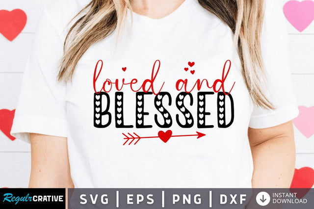 Loved and blessed SVG SVG Regulrcrative 