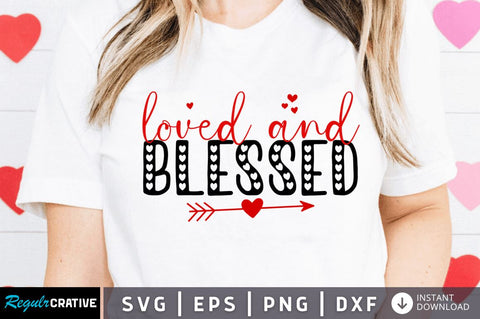 Loved and blessed SVG SVG Regulrcrative 