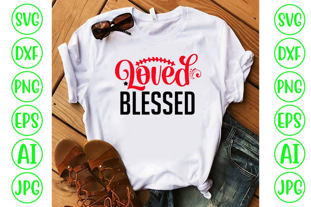 Loved Blessed SVG Cut File SVG Syaman 