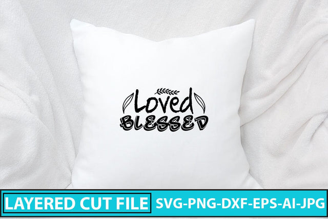 Loved Blessed SVG Cut File SVG Syaman 