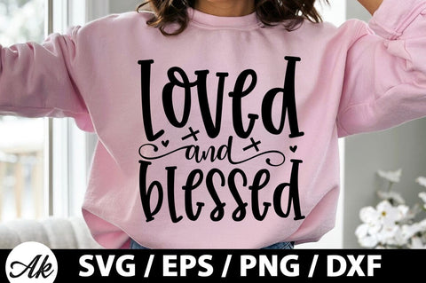 Loved & blessed SVG SVG akazaddesign 