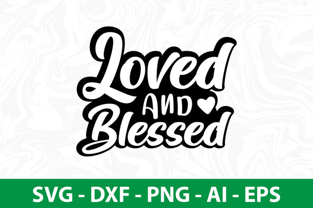 Loved & Blessed svg SVG nirmal108roy 