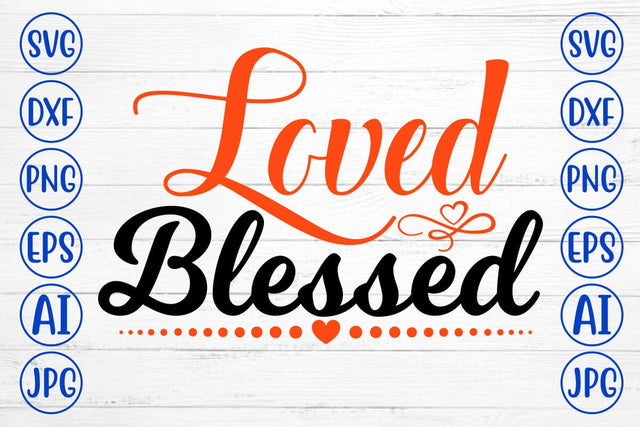 Loved Blessed SVG SVG Syaman 