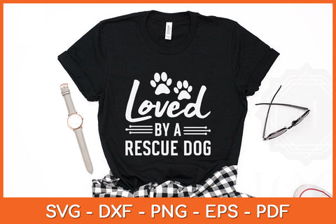 Loved By A Rescue Dog Foster Mom Rescue Dad Svg Png Dxf Digital Cutting File SVG Helal 