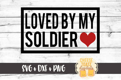 Loved By My Solider SVG Cheese Toast Digitals 