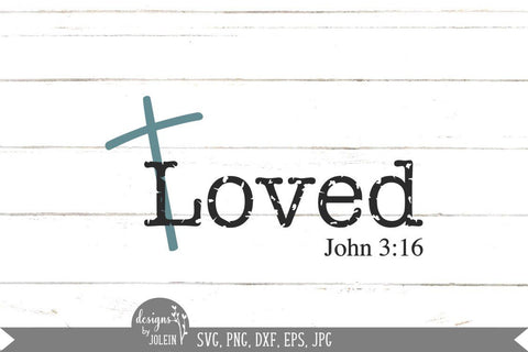 Loved, Distressed Design, Christian Design SVG Designs by Jolein 