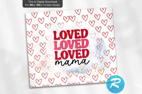 Loved mama 20 oz / 30 oz Tumbler PNG Sublimation Regulrcrative 