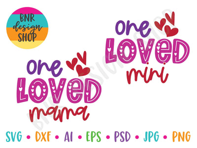 Loved Mama and Loved Mini SVG Bundle SVG BNRDesignShop 