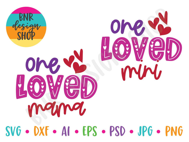 Loved Mama and Loved Mini SVG Bundle SVG BNRDesignShop 