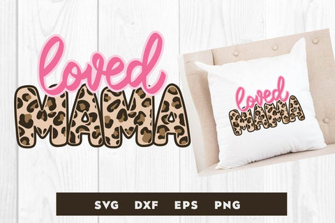 Loved mama leopard svg, mother's day SVG dadan_pm 