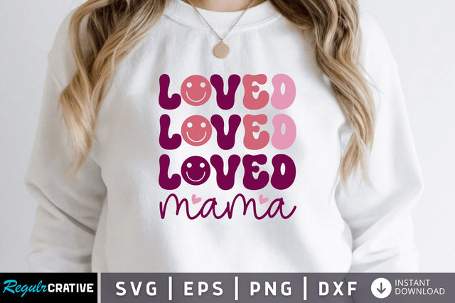 Loved mama SVG SVG Regulrcrative 