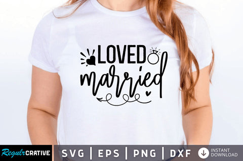 Loved married SVG SVG Regulrcrative 