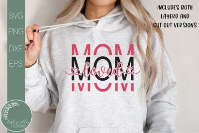 Loved Mom Svg-Mother's Day Quote Svg SVG Linden Valley Designs 