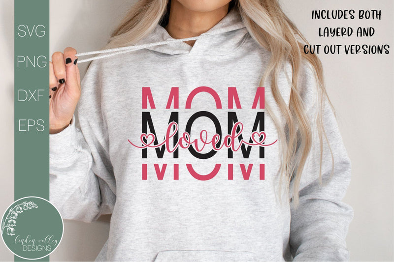 Loved Mom Svg-Mother's Day Quote Svg SVG Linden Valley Designs 