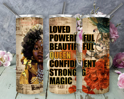 Loved Powerful Beautiful Queen Confident Strong Magic Tumbler Png, Black Women 20oz Skinny Tumbler, Black Girl Quotes Tumbler Wrap, Afro Girl Sublimation Design, Instant Download Sublimation DesignSVG 