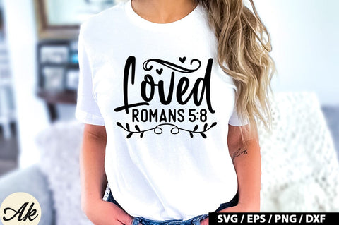 Loved romans 5:8 SVG SVG akazaddesign 