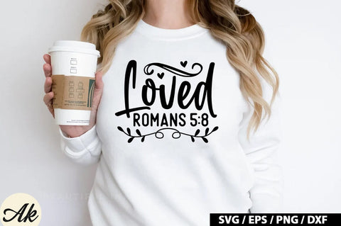 Loved romans 5:8 SVG SVG akazaddesign 