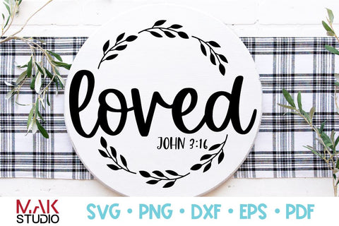 Loved svg, Loved svg file, Loved dxf, Loved png, Bible verse svg, Christian svg, John 3:16 svg, You are loved svg, Valentines svg, Love svg SVG MAKStudion 
