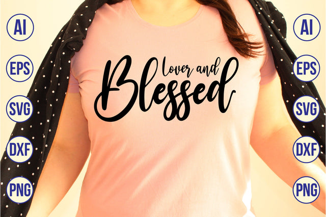 Lover and Blessed svg SVG nirmal108roy 