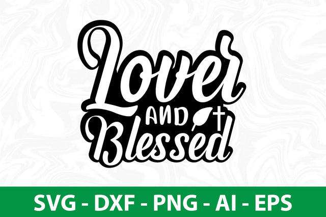 Lover and Blessed svg SVG nirmal108roy 