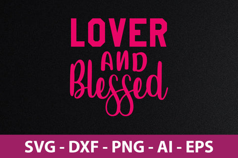 Lover and Blessed- svg SVG nirmal108roy 