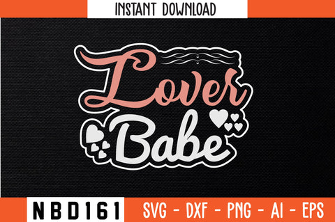 lover babe Svg Design SVG Nbd161 