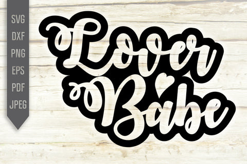 Lover Babe Svg. Valentine's Day Svg. Heart Svg. Love Svg. Valentine's Cricut, Silhouette, dxf, png, eps SVG Mint And Beer Creations 