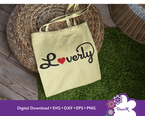 Loverly with Heart SVG - Home Decor, Mugs, T-shirts SVG DawnKDesigns 