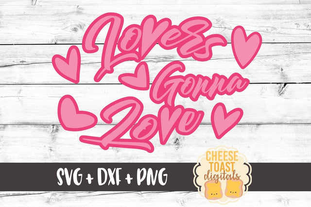 Lovers Gonna Love SVG Cheese Toast Digitals 