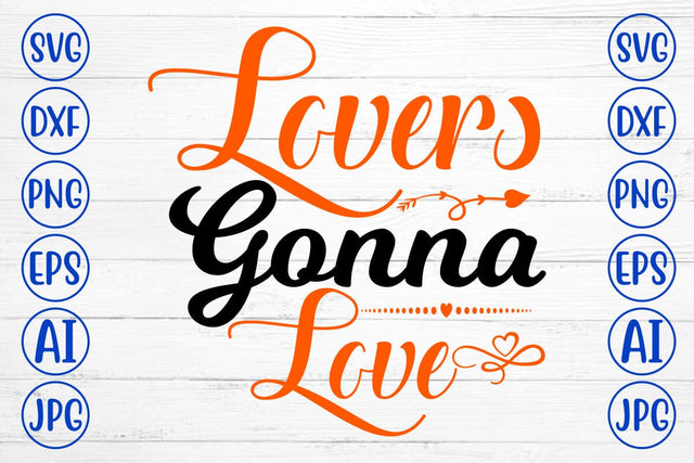 Lovers Gonna Love SVG SVG Syaman 
