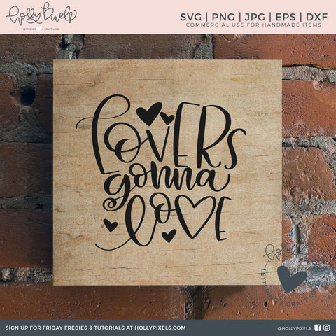 Lovers Gonna Love Valentine SVG So Fontsy Design Shop 
