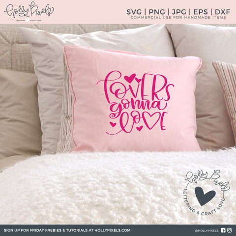 Lovers Gonna Love Valentine SVG So Fontsy Design Shop 