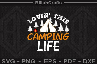 Lovin' This Camping Life SVG File SVG BillahCrafts 