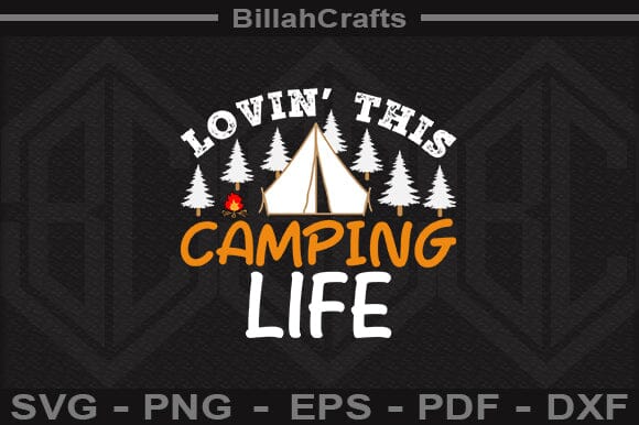 Lovin' This Camping Life SVG File SVG BillahCrafts 