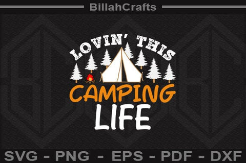 Lovin' This Camping Life SVG File SVG BillahCrafts 