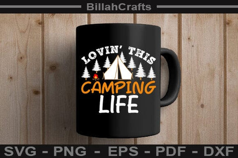 Lovin' This Camping Life SVG File SVG BillahCrafts 