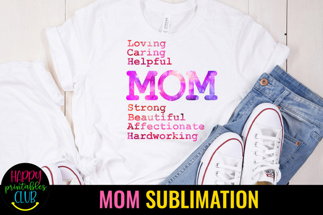 Loving Caring Mom Sublimation I Mothers Day Sublimation Sublimation Happy Printables Club 