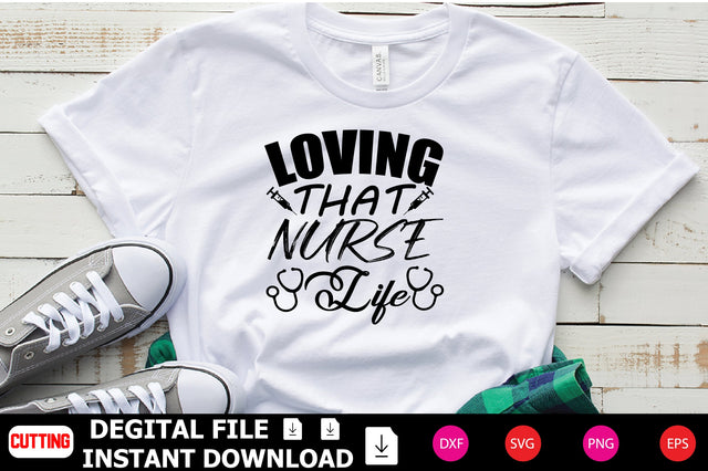 Loving That Nurse Life SVG Shahin alam 