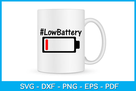 Low Battery SVG PNG PDF Cut File SVG Creativedesigntee 