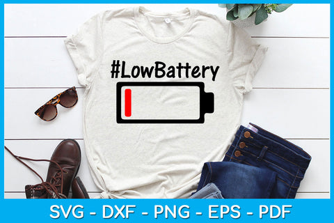 Low Battery SVG PNG PDF Cut File SVG Creativedesigntee 